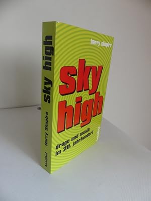 Bild des Verkufers fr Sky High - Drogenkultur im Musikbusine. - Aus dem Englischen von Peter Hiess. zum Verkauf von Antiquariat Maralt