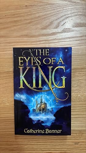 Seller image for The Eyes of a King. Flatsigned and dated UK first / first paperback for sale by Signed and Delivered Books