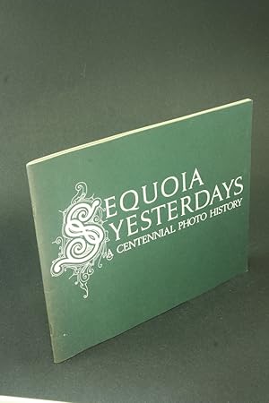 Imagen del vendedor de Sequoia yesterdays: centennial photo history. a la venta por Steven Wolfe Books