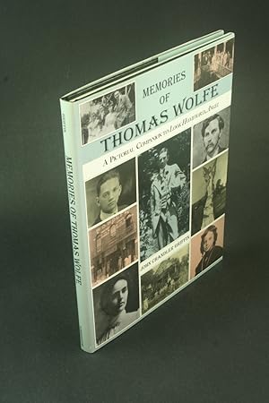 Image du vendeur pour Memories of Thomas Wolfe: a pictorial companion to "Look homeward, angel". mis en vente par Steven Wolfe Books