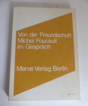 Von der Freundschaft als Lebensweise. Michel Foucault im Gespräch. - Deutsch von Marianne Karbe u...