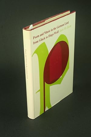 Image du vendeur pour Poem and music in the German Lied from Gluck to Hugo Wolf. mis en vente par Steven Wolfe Books