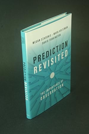 Imagen del vendedor de Prediction Revisited: The Importance of Observation. a la venta por Steven Wolfe Books