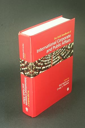 Seller image for The SAGE handbook of international corporate and public affairs. Edited by Phil Harris and Craig S. Fleisher for sale by Steven Wolfe Books