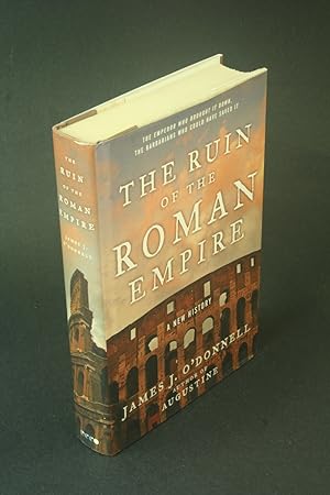 Seller image for The ruin of the Roman Empire. for sale by Steven Wolfe Books
