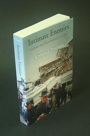 Immagine del venditore per Intimate enemies: violence and reconciliation in Peru. venduto da Steven Wolfe Books