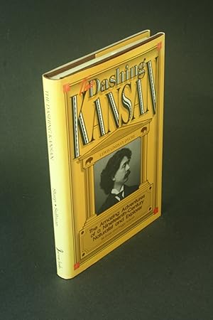 Seller image for The dashing Kansan: Lewis Lindsay Dyche : the amazing adventures of a nineteenth-century naturalist and explorer. for sale by Steven Wolfe Books