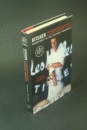 Imagen del vendedor de Kitchen confidential: adventures in the culinary underbelly. a la venta por Steven Wolfe Books