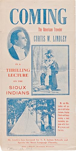 COMING THE AMERICAN TRAVELER CURTIS W. LINDLEY IN A THRILLING LECTURE ON THE SIOUX INDIANS