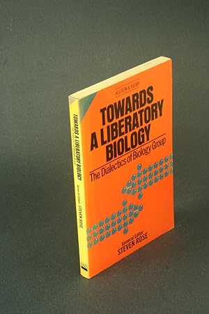 Bild des Verkufers fr Towards a liberatory biology. The Dialectics of Biology Group. zum Verkauf von Steven Wolfe Books