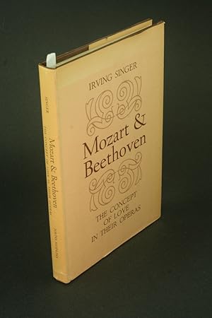 Imagen del vendedor de Mozart & Beethoven: the concept of love in their operas. a la venta por Steven Wolfe Books