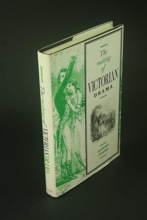Bild des Verkufers fr The making of Victorian drama. zum Verkauf von Steven Wolfe Books