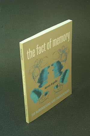 Seller image for The fact of memory: 114 ruminations and fabrications. for sale by Steven Wolfe Books