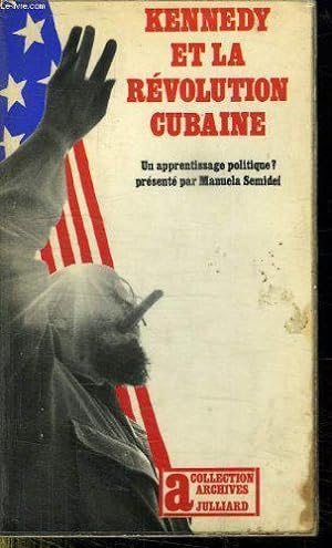 Imagen del vendedor de Kennedy Et La Revolution Cubaine. a la venta por JLG_livres anciens et modernes