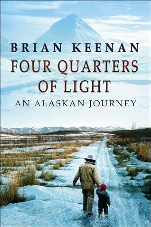 Seller image for Four Quarters of Light: An Alaskan Journey for sale by WeBuyBooks