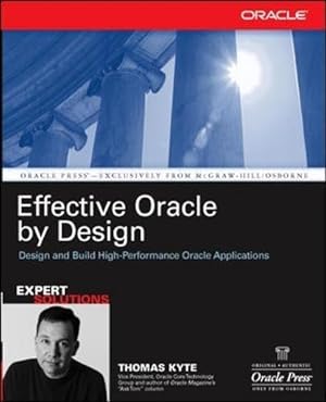Image du vendeur pour Effective Oracle by Design (Osborne Oracle Press Series) mis en vente par WeBuyBooks