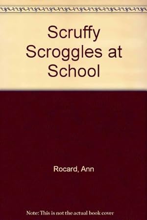 Immagine del venditore per Scruffy Scroggles at School venduto da WeBuyBooks
