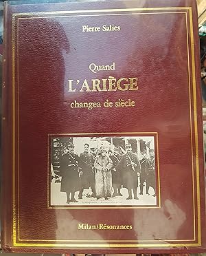 Quand l'Ariège changea de siècle