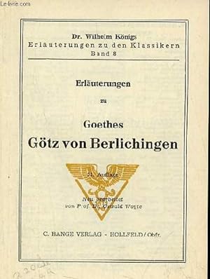 Image du vendeur pour Erluterungen zu Goethes Gtz von Berlichingen - Dr.Wilhelm Knigs erluterungen zu den klassikern band 8. mis en vente par Le-Livre