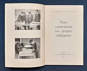 Seller image for Nous construisons nos propres ordinateurs - for sale by Le Livre  Venir