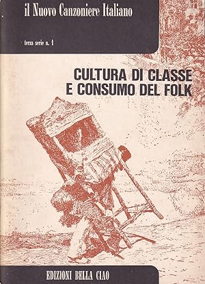 Il nuovo Canzoniere Italiano - Terza serie, n. 1: Cultura di classe e consumo del folk