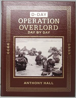 Image du vendeur pour Operation Overlord: D-Day Day by Day mis en vente par Main Street Fine Books & Mss, ABAA