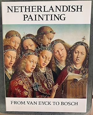 Bild des Verkufers fr Netherlandish Painting from Van Eyck to Bosch zum Verkauf von Lucky Panther Books