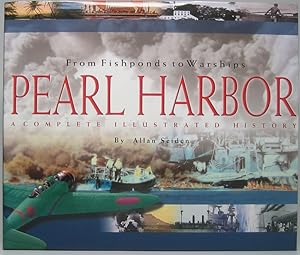 Seller image for Pearl Harbor: From Fishponds to Warships -- A Complete Illustrated History for sale by Main Street Fine Books & Mss, ABAA