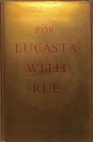 Imagen del vendedor de For Lucasta, With Rue: A Collection of Poems a la venta por WeBuyBooks