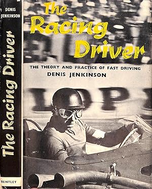 The Racing Driver: The Theory And Practice Of Fast Driving