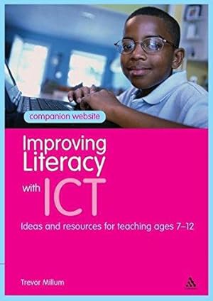 Image du vendeur pour Improving Literacy with ICT: Ideas and Resources for Teaching Ages 7-12 mis en vente par WeBuyBooks