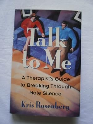 Seller image for Talk to Me: Therapist's Guide to Breaking Through Male Silence for sale by WeBuyBooks