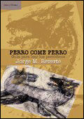 Imagen del vendedor de PERRO COME PERRO. GUA PARA LEER LOS PERIDICOS a la venta por Librera Circus