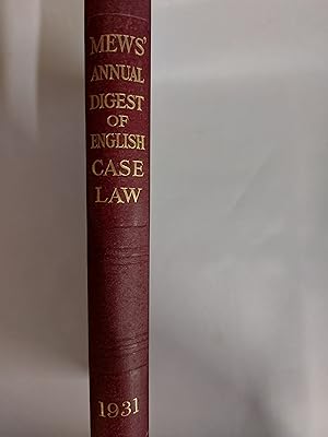 Bild des Verkufers fr Mews' Digest Of English Case Law (Second Edition) Seventh Annual Supplement Containing The Cases Reported In 1931 With Table Of Statutes Judicially Considered, A Collection Of Cases Followed, Distinguished, Explained, Commented On, Overruled Or Questioned zum Verkauf von Cambridge Rare Books