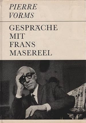 Seller image for Gesprche mit Frans Masereel. Pierre Vorms ; Frans Masereel. [Aus d. franzs. Ms. bers. von Helene u. Herbert Khn] for sale by Schrmann und Kiewning GbR