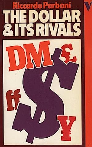 Imagen del vendedor de The Dollar and Its Rivals: Recession, Inflation and International Finance. a la venta por Sch�rmann und Kiewning GbR