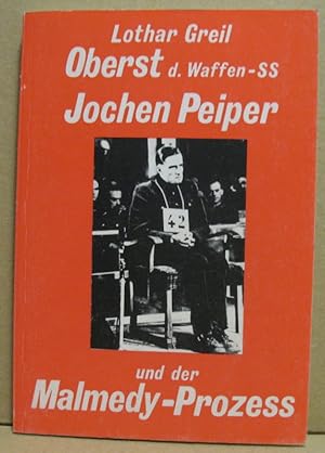 Bild des Verkufers fr Oberst der Waffen-SS Joachim Peiper und der Malmedy-Proze. zum Verkauf von Nicoline Thieme