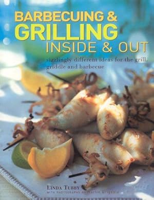 Bild des Verkufers fr Barbecuing and Grilling Inside and Out zum Verkauf von WeBuyBooks