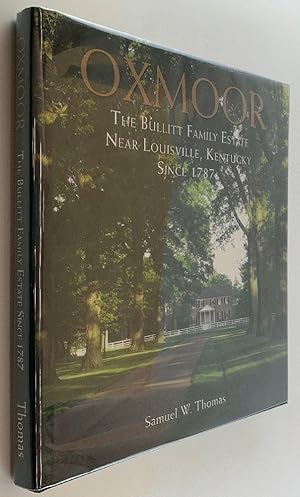 Imagen del vendedor de Oxmoor: The Bullitt Family Estate Near Louisville, Kentucky Since 1787 a la venta por Brancamp Books