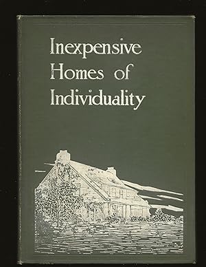 Inexpensive Homes of Individuality: Being a Collection of Photographs and Floor Plans Illustratin...