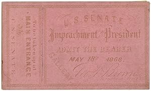 ANDREW JOHNSON IMPEACHMENT TRIAL TICKET ~~ WITH THE ORGINAL STUB STILL ATTACHED