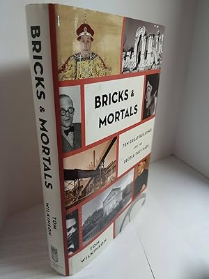 Imagen del vendedor de Bricks & Mortals Ten Great Buildings and the People They Made a la venta por Hammonds Antiques & Books