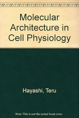 Bild des Verkufers fr Molecular Architecture in Cell Physiology zum Verkauf von WeBuyBooks