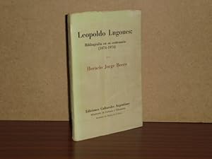 Imagen del vendedor de LEOPOLDO LUGONES: Bibliografa en su centenario (1874-1974) a la venta por Libros del Reino Secreto