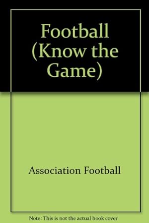 Bild des Verkufers fr Football (Know the Game) zum Verkauf von WeBuyBooks