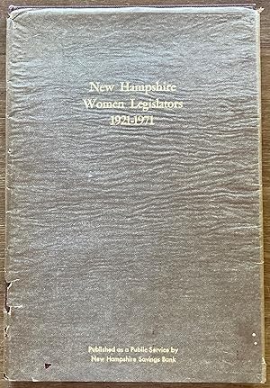 New Hampshire Women Legislators 1921 - 1971 Golden Anniversary