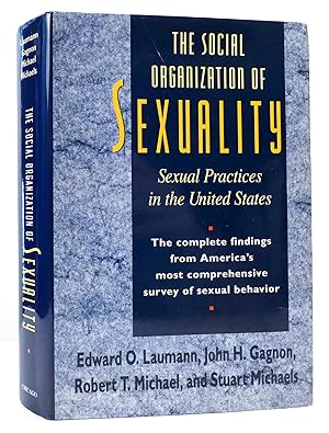 Imagen del vendedor de THE SOCIAL ORGANIZATION OF SEXUALITY Sexual Practices in the United States a la venta por Rare Book Cellar