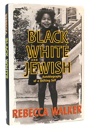 Seller image for BLACK, WHITE, AND JEWISH : Autobiography of a Shifting Self for sale by Rare Book Cellar