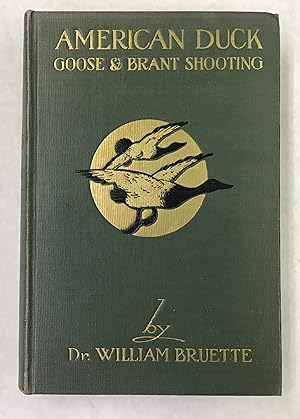 Seller image for American Duck, Goose, and Brant Shooting With Many Illustrations in Line and Color by Clement B. Davis for sale by Friends of the Multnomah County Library