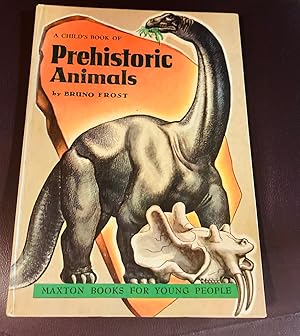 Imagen del vendedor de A CHILD'S BOOK OF PREHISTORIC ANIMALS a la venta por Henry E. Lehrich